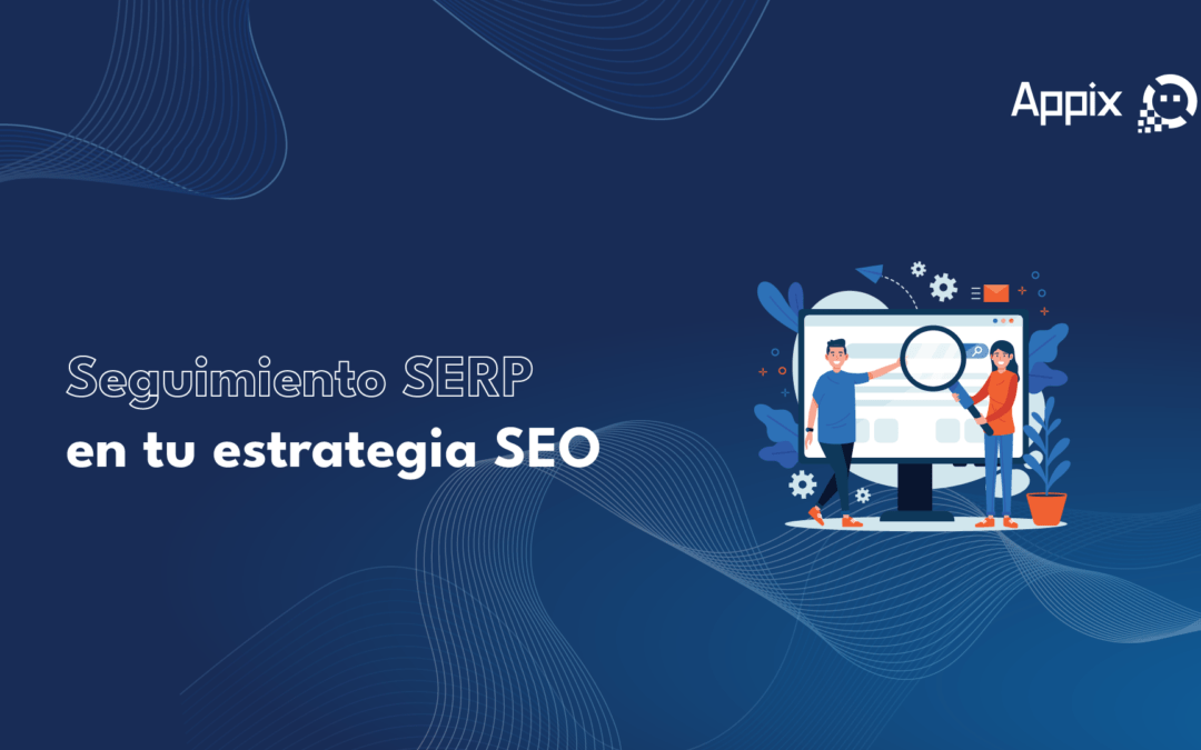 Seguimiento SERP en tu estrategia SEO